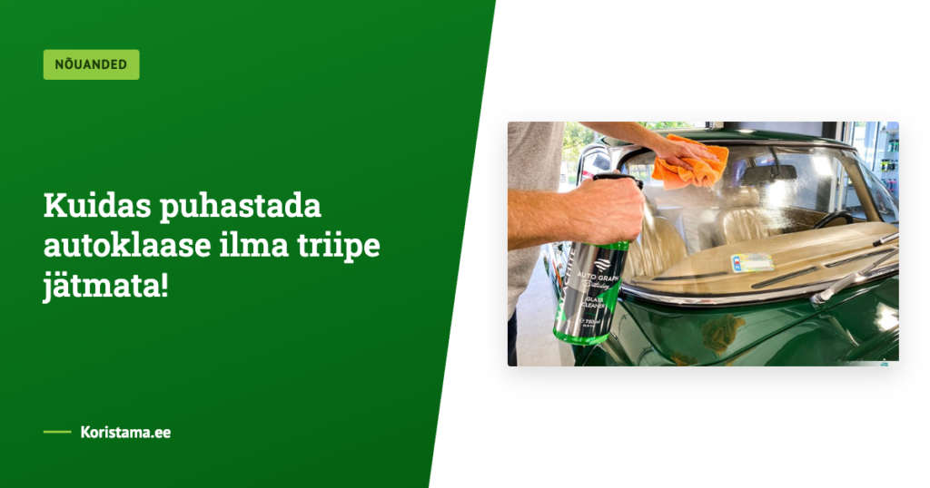 Kuidas puhastada autoklaase ilma triipe jätmata!