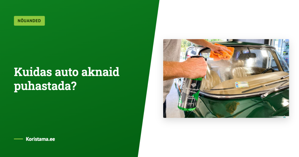 Kuidas auto aknaid puhastada?